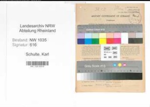Entnazifizierung Karl Schulte , geb. 21.06.1904 (Angestellter)
