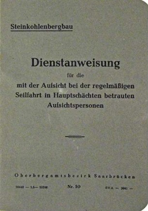 Dienstanweisung für die mit der Aufsicht bei der regelmäßigen Seilfahrt in Hauptschächten betrauten Aufsichtspersonen