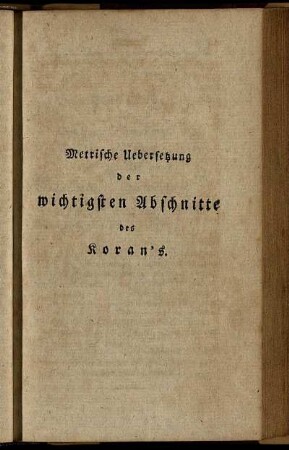 Metrische Uebersetzung der wichtigsten Abschnitte des Koran's