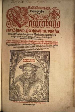 Cosmographey: das ist, Beschreibung aller Länder, Herrschafften, vnd fürnemesten Stetten, des gantzen Erdbodens : sampt jhren Gelegenheiten, Eygenschafften, Religion, Gebräuchen, Geschichten vnd Handtierungen, etc.