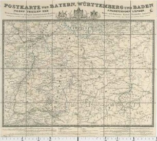 Postkarte Von Bayern, Württemberg Und Baden : Nebst Theilen Der Angrenzenden Laender