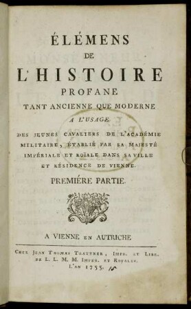 1: Élémens de l'histoire profane tant ancienne que moderne