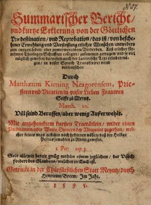 Summarischer Bericht und kurtze Erklerung von der Göttlichen Prädestination und Reprobation ...