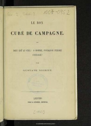 Le bon curé de campagne, ou Dieu est au ciel! O homme, pourquoi perdre courage?