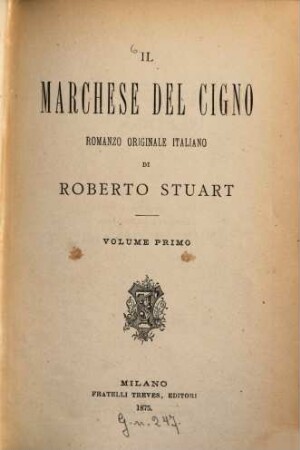 Il Marchese del Cigno : Romanzo originale italiano. 1