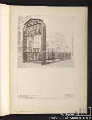 Teil VII. Tafel 54. Untergrundbahnhof Senefelder Platz. Eingangsportal. Architekt: Alfred Grenander.