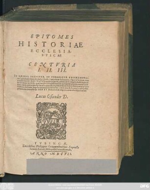 1/3: Epitomes Historiae Ecclesiasticae : Centuria ...