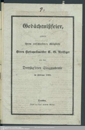 Gedächtnißfeier, geweiht ihrem entschlafenen Mitgliede Herrn Hofcapellmeister C. G. Reissiger : [Requiem von Mozart]