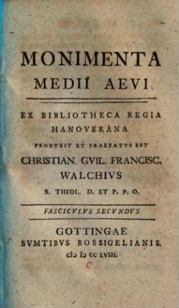 Monimenta Medii Aevi. [1], Fasc. 2