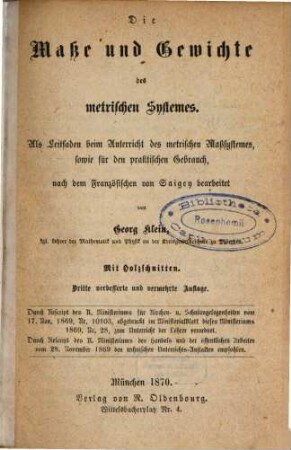 Die Maße und Gewichte des metrischen Systemes : als Leitfaden beim Unterricht des metrischen Maßsystemes, sowie für den praktischen Gebrauch