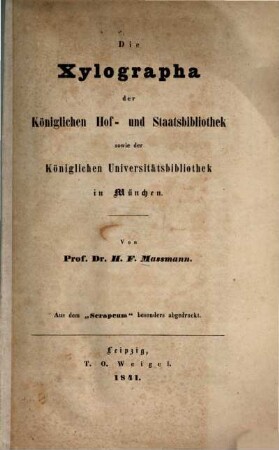 Die Xylographa der Königlichen Hof- und Staatsbibliothek sowie der Königlichen Universitätsbibliothek in München