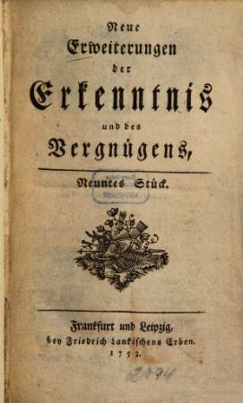Neue Erweiterungen der Erkenntnis und des Vergnügens. [2] = 1753, St. 9 - 12