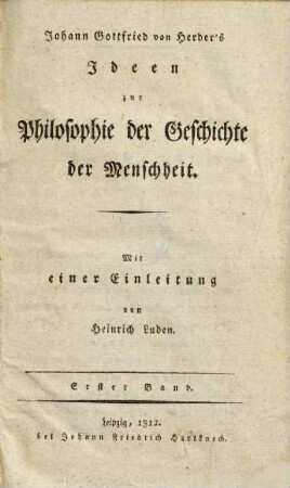 Johann Gottfried von Herder's Ideen zur Philosophie der Geschichte der Menschheit, 1