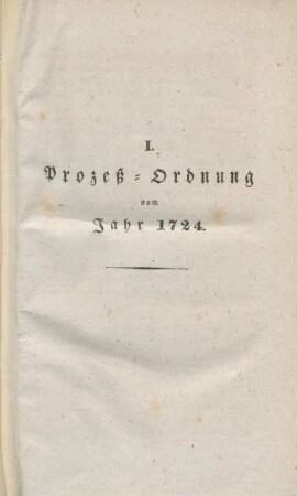 I. Prozeß-Ordnung vom Jahr 1724.