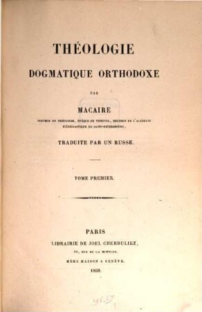 Théologie dogmatique orthodoxe, traduite par un Russe, 1