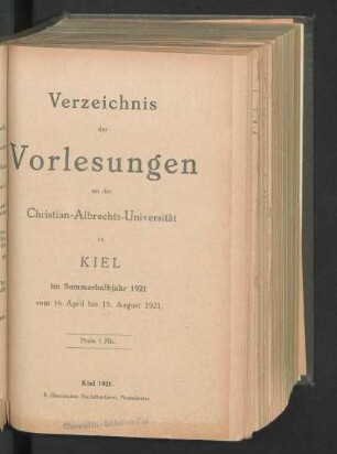 SS 1921: Verzeichnis der Vorlesungen an der Christian-Albrechts-Universität zu Kiel im Sommerhalbjahr 1921 vom 16. April bis 15. August 1921