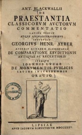 Ant. Blackwalii De Praestantia Classicorum Auctorum Commentatio