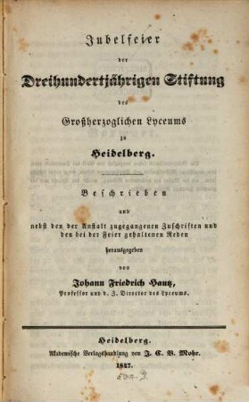 Jubelfeier der dreihundertjährigen Stiftung des Grossherzoglichen Lyceums zu Heidelberg