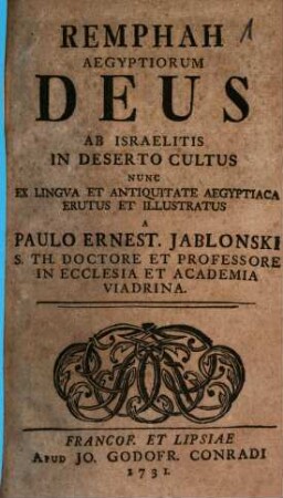 Remphah Aegyptiorum Deus Ab Israelitis In Deserto Cultus : Nunc Ex Lingva Et Antiquitate Aegyptiaca Erutus Et Illustratus