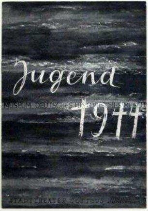 Programmheft des Stadttheaters Cottbus zu dem Stück "Jugend 1944"