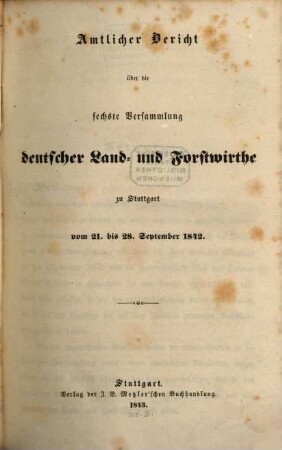 Amtlicher Bericht über die Versammlung Deutscher Land- und Forstwirthe. 6. 1842 (1843)