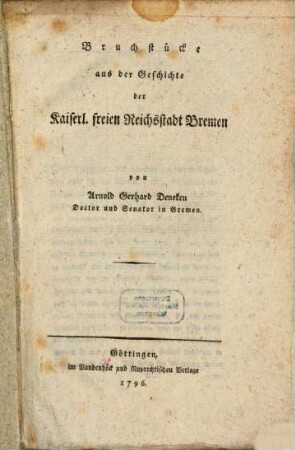 Bruchstücke aus der Geschichte der Reichsstadt Bremen