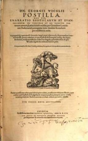 Dn. Georgii Wicelii Postilla, Hoc Est, Enarratio Epistolarvm Et Evangeliorvm De Tempore Et De Sanctis Per totum annum