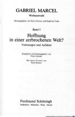 Werkauswahl, 1. Hoffnung in einer zerbrochenen Welt? : Vorlesungen und Aufsätze