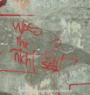 WAS Ihr nicht SEHt