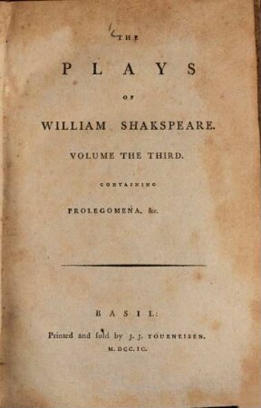 The Plays of William Shakespeare : with the corrections and illustrations of various commentators, to which are added notes. Vol. 3, Prolegomena ...