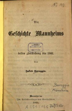 Die Geschichte Mannheims von dessen Entstehung bis 1861