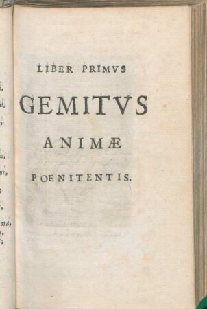 Liber Primvs Gemitvs Animæ Poenitentis.