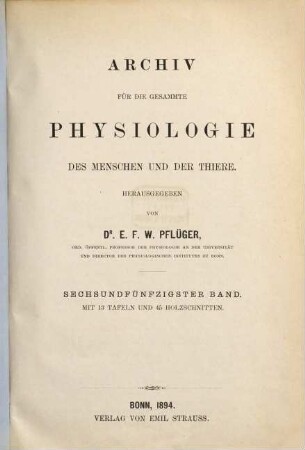 Archiv für die gesamte Physiologie des Menschen und der Thiere. 56. 1894