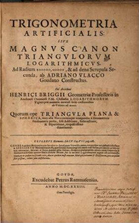 Trigonometria artificialis: sive magnus canon triangulorum logarithmicus, ...