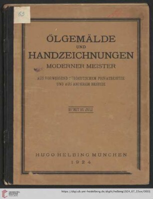 Ölgemälde und Handzeichnungen moderner Meister : aus vorwiegend süddeutschem Privatbesitze und aus anderem Besitze; Auktion in der Galerie Hugo Helbing, München, 15. und 16. Juli 1924