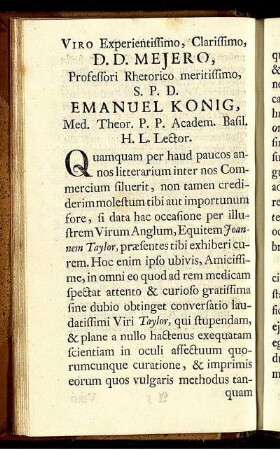 Viro Experientissimo, Clarissimo D.D. Mejero, Professori Rhetorico meritissimo, S.P.D. Emanuel Konig, Med. Theor. P.P. Academ Basil. H.L. Lector.