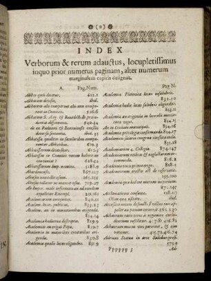 Index Verborum & rerum adauctus, locupletissimus inquo prior numerus paginam, alter numerum marginalem capitis designat.