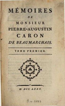 Mémoires de Pierre-Augustin Caron de Beaumarchais. 1, Mémoires