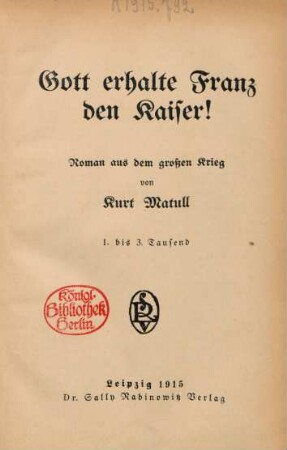 Gott erhalte Franz den Kaiser! : Roman aus dem großen Krieg