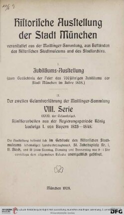 8. Serie: Historische Ausstellung der Stadt München veranstaltet aus der Maillinger-Sammlung: Jubiläums-Ausstellung (zum Gedächtnis der Feier des 700jährigen Jubiläums der Stadt München im Jahre 1858)