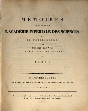 Mémoires présentés à l'Académie Impériale des Sciences de St.-Pétersbourg par divers savants et lus dans ses assemblées, 1. 1831