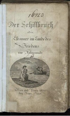 Der Schiffbruch oder Eleonore im Lande des Friedens : eine Robinsonade