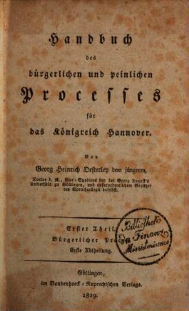 Handbuch des bürgerlichen und peinlichen Processes für das Köngreich Hannover, 1. Bürgerlicher Process ; 1