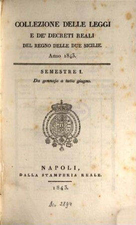 Collezione delle leggi e decreti emanati nelle provincie continentali dell'Italia meridionale. 1843