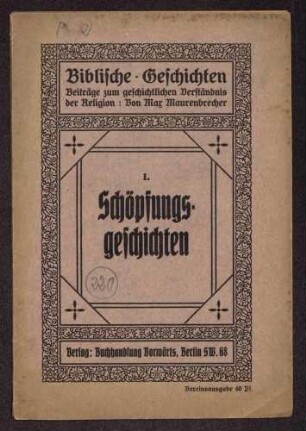 Max Maurenbrecher: Biblische Geschichten. Beiträge zum geschichtlichen Verständnis der Religion I. Schöpfungsgeschichten (Verlag: Buchhandlung Vorwärts, Berlin)