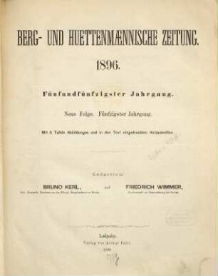 Berg- und hüttenmännische Zeitung. 55 = N.F. Jg. 50. 1896