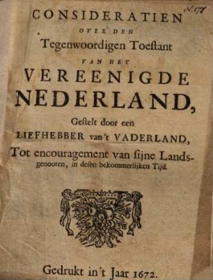 Consideratien over den Tegenwoordigen Toestant van het vereenigde Nederland ...