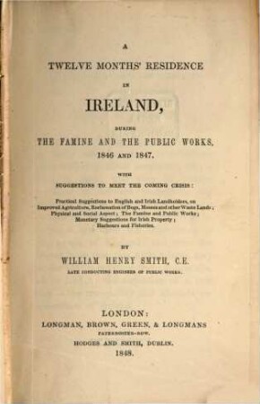 A twelve month's residence in Ireland, during the famine and the public works 1846 and 1847