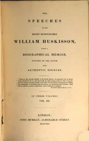 The speeches of the right honourable William Huskisson : with a biographical Memoir, supplied to the editor from authentic sources ; in three volumes, 3