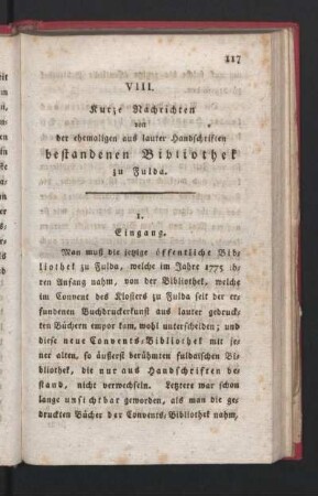 VIII. Kurze Nachrichten von der ehemaligen aus lauter Handschriften bestandenen Bibliothek zu Fulda